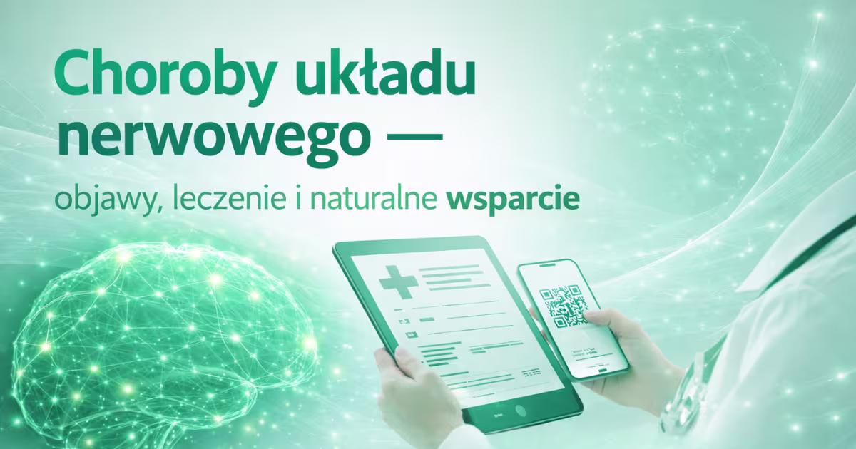 Choroby układu nerwowego —&nbsp;objawy, leczenie i&nbsp;naturalne wsparcie